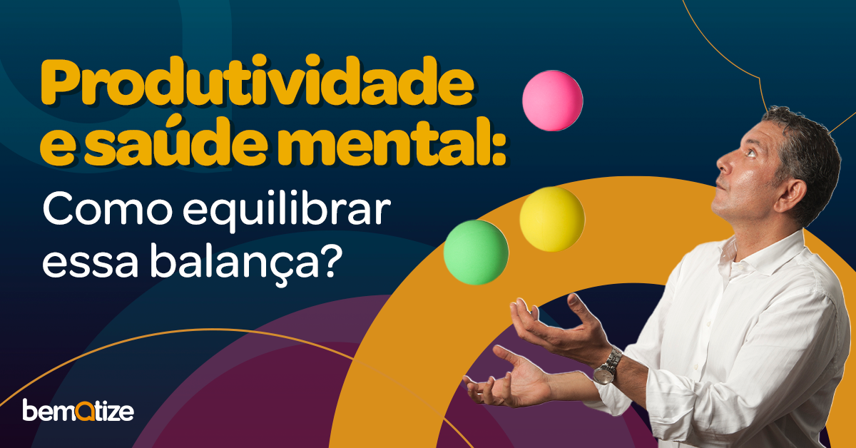 Como cuidar da saúde mental e manter a produtividade no trabalho