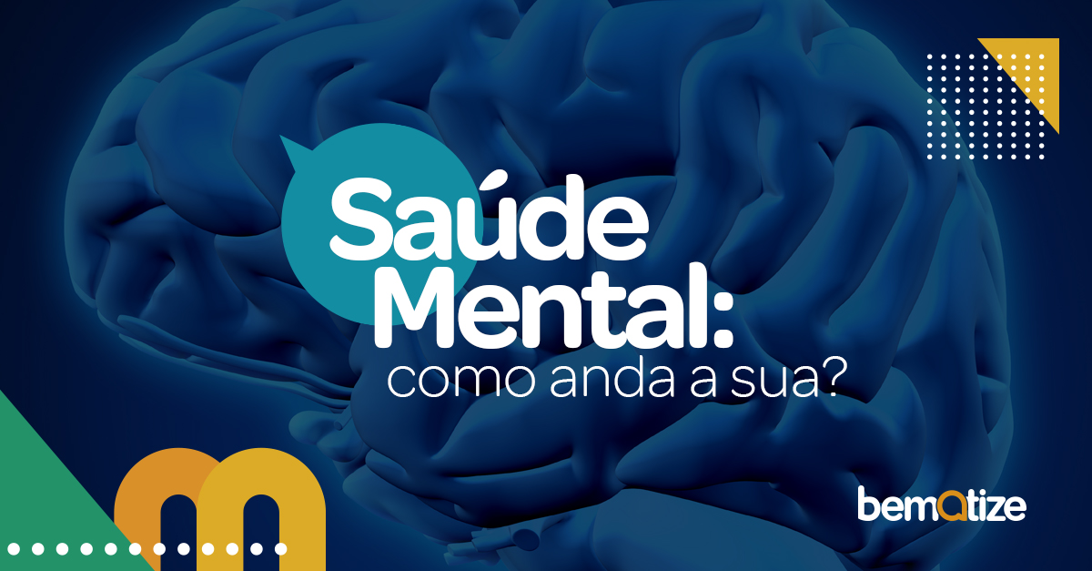 Saúde mental: como anda a sua?