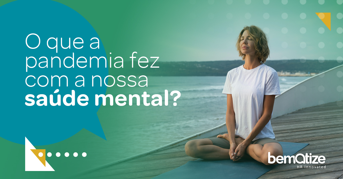 O que a pandemia fez com a nossa saúde mental?