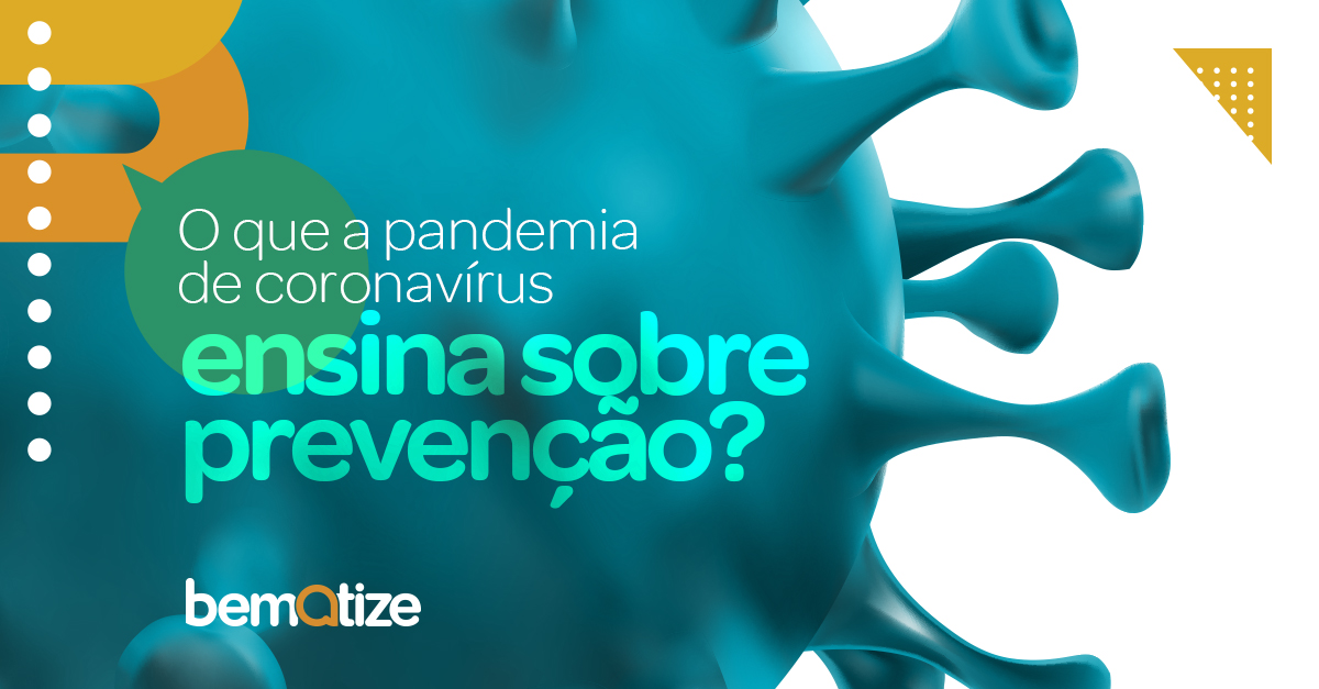 O que a pandemia de coronavírus ensina sobre prevenção?