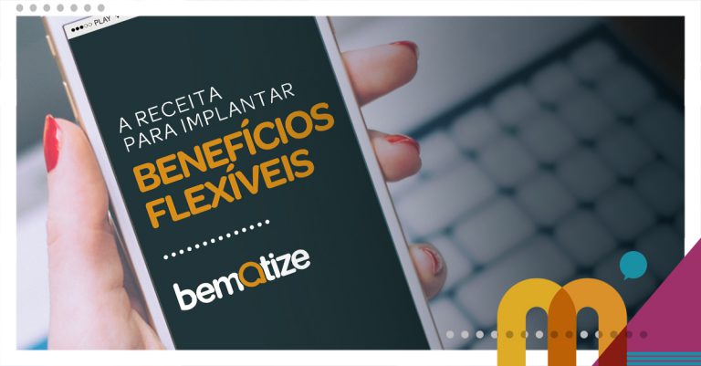 A receita para implantar benefícios flexíveis